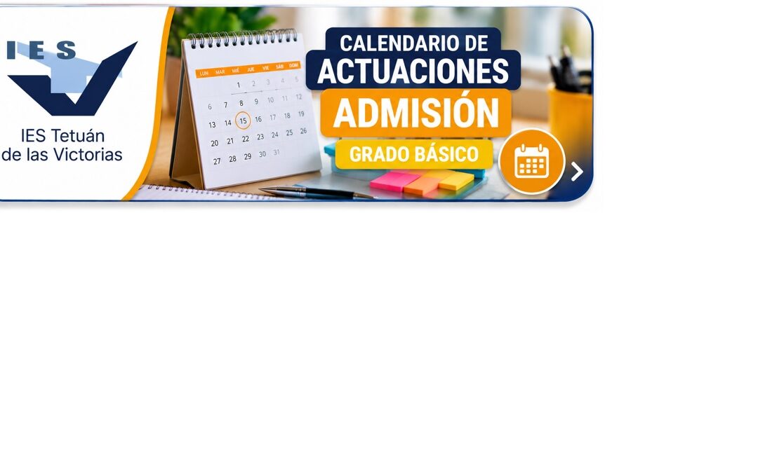 Calendario de  Actuaciones. Admisión grado básico